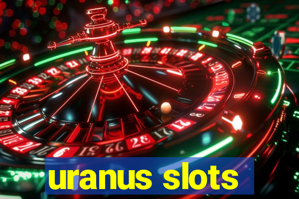 uranus slots